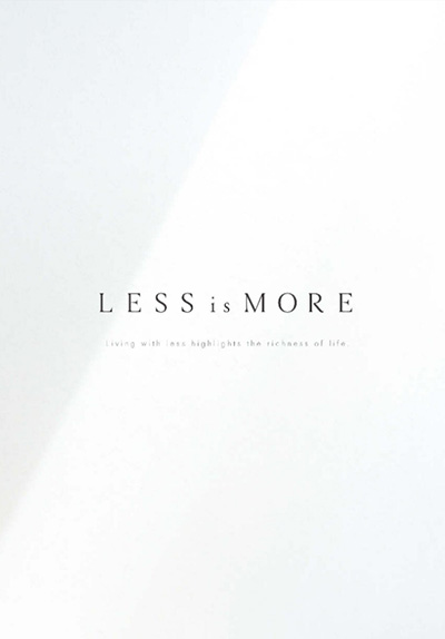 LESS IS MORE